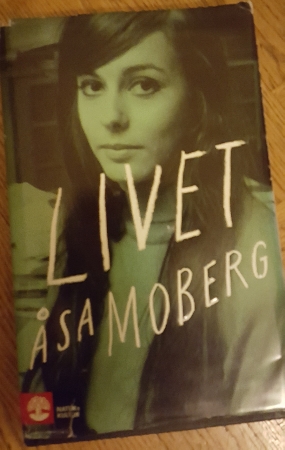 Åsa Moberg: Livet. SkrivarSidan&nbsp;uppdaterad!